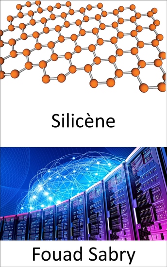 Silicène - La voie vers un avenir cybernétique en mélangeant l'électronique avec le corps humain - cover