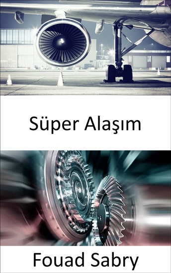 Süper Alaşım - Daha sıcak daha hızlı ve daha verimli olmak için türbin motorları tarafından üretilen 2700 derece Fahrenheit ısıya dayanıklı - cover