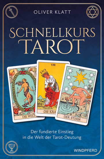 Schnellkurs Tarot - Der fundierte Einstieg in die Welt der Tarot-Deutung - cover