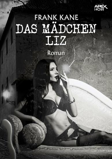 DAS MÄDCHEN LIZ - Der Krimi-Klassiker! - cover