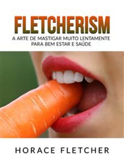 Fletcherism (Traduzido) - A arte de mastigar muito lentamente para bem estar e saúde - cover