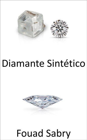 Diamante Sintético - O real é raro os diamantes ainda são preciosos se pudermos fazê-los em um laboratório? - cover