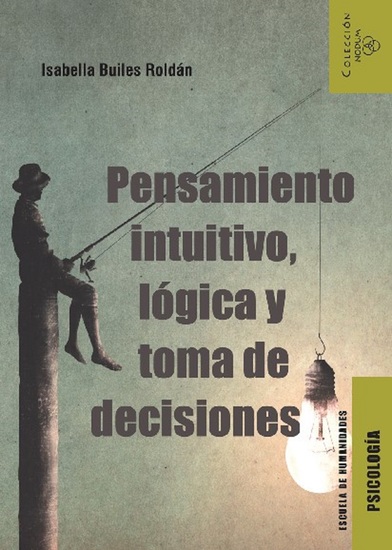 Pensamiento intuitivo lógica y toma de decisiones - cover