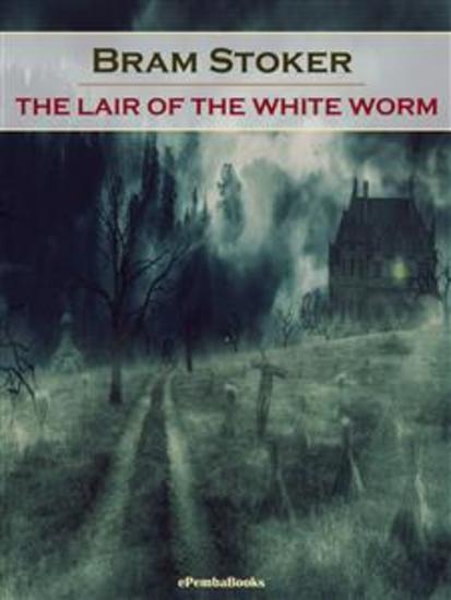 The Lair of the White Worm (Annotated) - cover