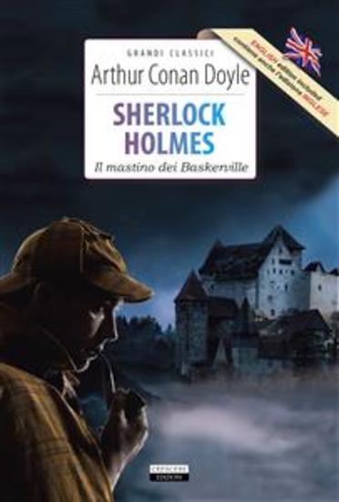 Sherlock Holmes: Il mastino dei Baskerville - The hound of the Baskervilles - Ediz integrale Unabridged edition - cover