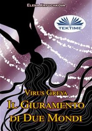 Virus Greya Il Giuramento Di Due Mondi - cover