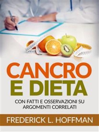 Cancro e Dieta (Tradotto) - Con fatti e osservazioni su argomenti correlati - cover