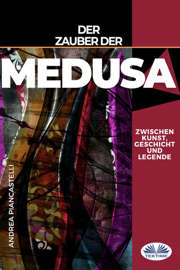 Der Zauber Der Medusa Zwischen Kunst Mythos Und Legende - cover