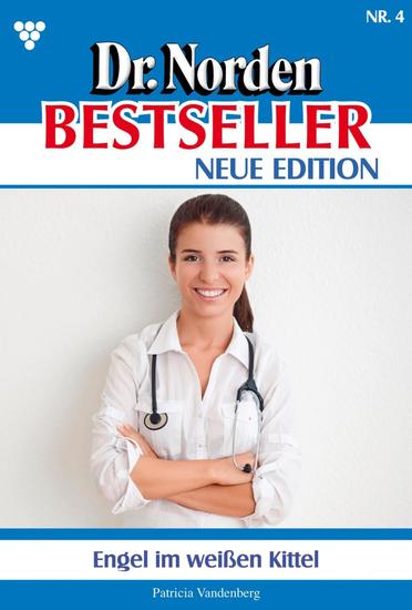 Engel im weißen Kittel - Dr Norden Bestseller – Neue Edition 4 – Arztroman - cover