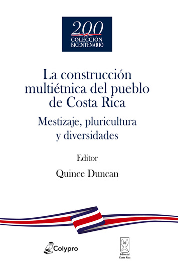 La construcción multiétnica del pueblo de Costa Rica - Mestizaje pluricultura y diversidades - cover