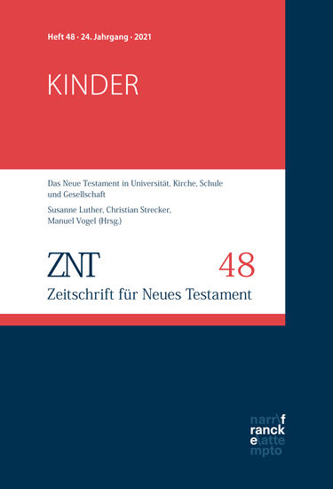 ZNT - Zeitschrift für Neues Testament 24 Jahrgang Heft 48 (2021) - Themenheft: Kinder - cover