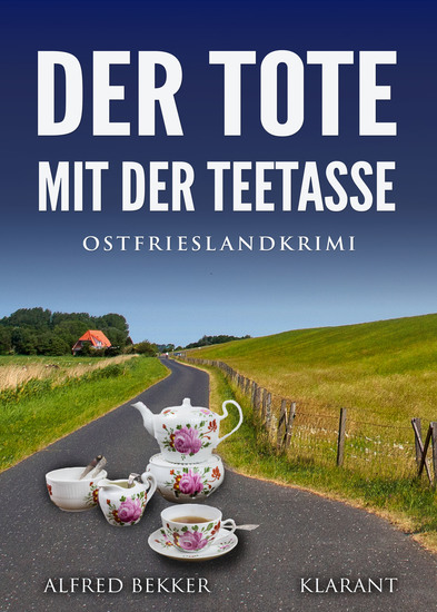 Der Tote mit der Teetasse Ostfrieslandkrimi - cover