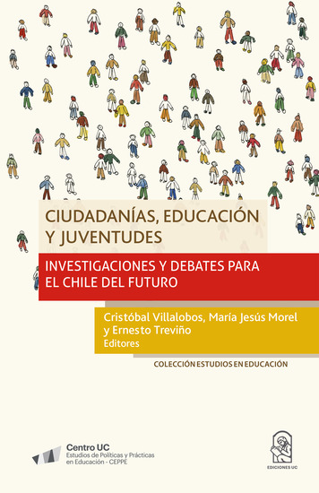 Ciudadanías educación y juventudes - Investigaciones y debates para el Chile del futuro - cover