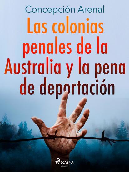 Las colonias penales de la Australia y la pena de deportación - cover