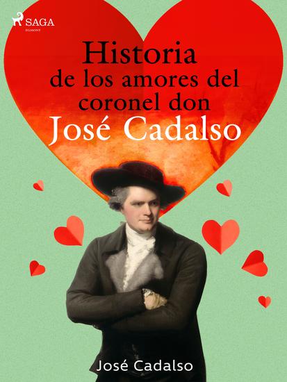 Historia de los amores del Coronel don José de Cadalso - cover