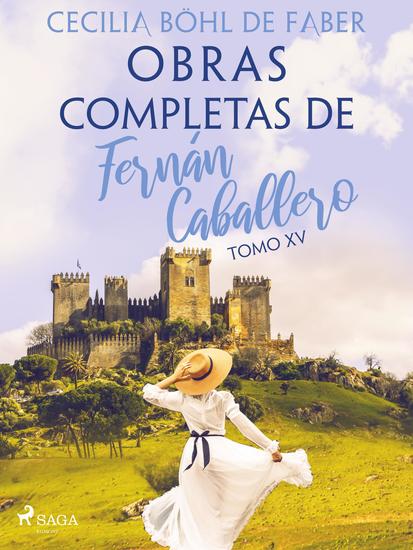 Obras completas de Fernán Caballero Tomo XV - cover