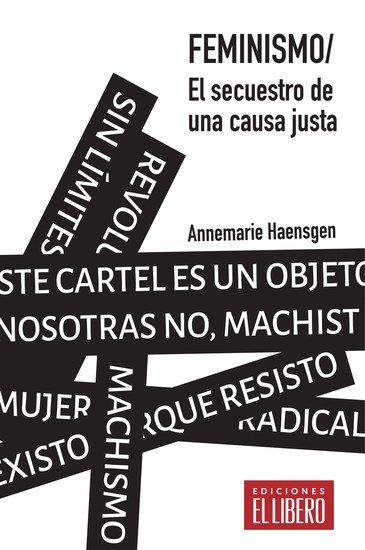 Feminismo El secuestro de una causa justa - cover