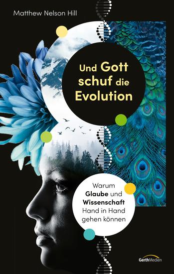 Und Gott schuf die Evolution - Warum Glaube und Wissenschaft Hand in Hand gehen können - cover