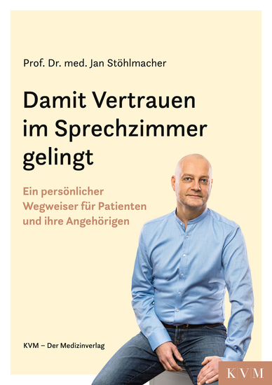 Damit Vertrauen im Sprechzimmer gelingt - Ein persönlicher Wegweiser für Patienten und ihre Angehörigen - cover
