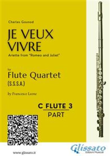 C soprano Flute 3: "Je Veux Vivre" for Flute Quartet - Ariette from “Romeo and Juliet” - cover