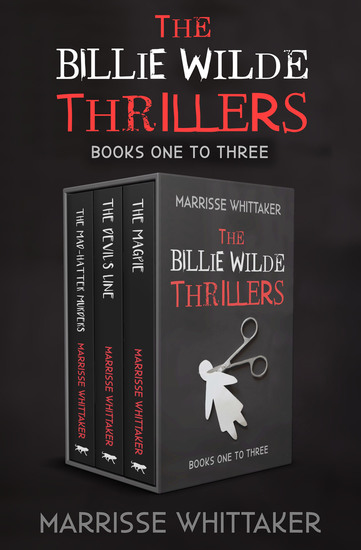 The Billie Wilde Thrillers Books One to Three - The Magpie The Devil's Line and The Mad-Hatter Murders - cover