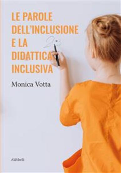 Le parole dell'inclusione e la didattica inclusiva - cover