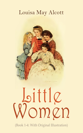 Little Women (Book 1-4: With Original Illustration) - Little Women Good Wives Little Men and Jo's Boys - cover