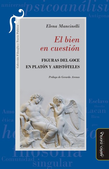 El bien en cuestión - Figuras del goce en Platón y Aristóteles - cover