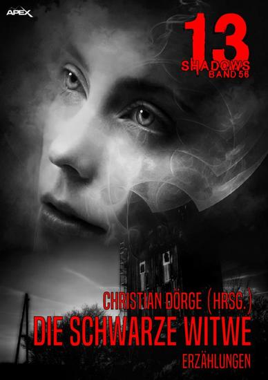 13 SHADOWS Band 56: DIE SCHWARZE WITWE - Horror aus dem Apex-Verlag! - cover