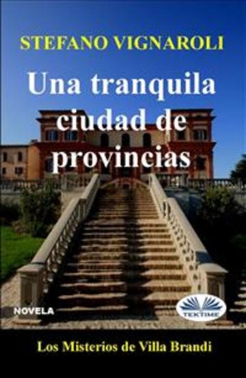 Una Tranquila Ciudad De Provincias - Los Misterios De Villa Brandi - cover