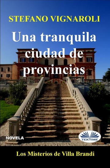 Una Tranquila Ciudad De Provincias - Los Misterios De Villa Brandi - cover
