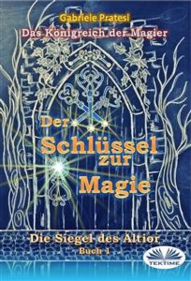Die Siegel Von Altior - Der Schlüssel Zur Magie - cover