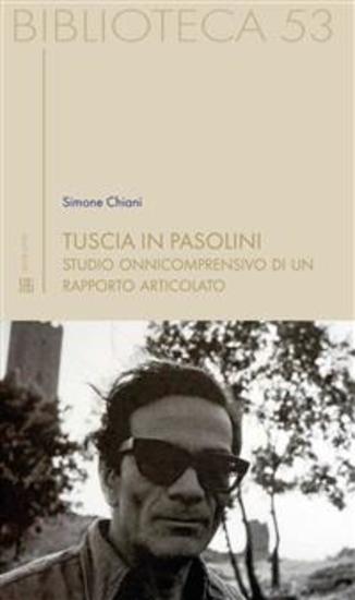 Tuscia in Pasolini - Studio onnicomprensivo di un rapporto articolato - cover