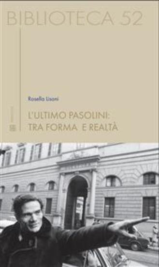 L'ultimo Pasolini - tra forma e realtà - cover