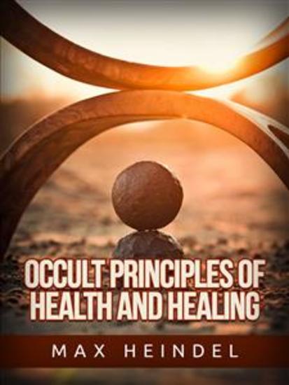 Occult Principles of Health and Healing - cover