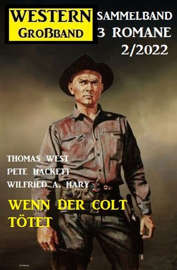 Wenn der Colt tötet: Western Großband 2 2022 - cover