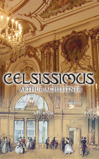 Celsissimus - Historischer Roman - cover
