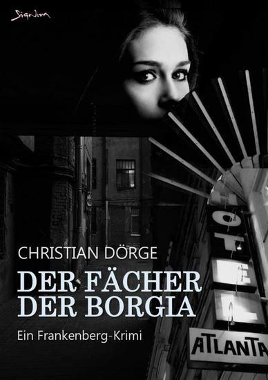 DER FÄCHER DER BORGIA - Ein Frankenberg-Krimi - cover