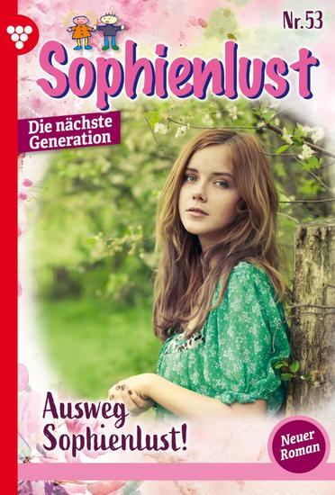 Ausweg Sophienlust! - Sophienlust - Die nächste Generation 53 – Familienroman - cover