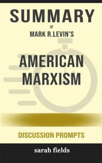 Summary of American Marxism by Mark R Levin : Discussion Prompts - cover
