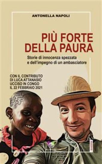 Più forte della paura - Con il contributo di Luca Attanasio ucciso in Congo il 22 febbraio 2021 - cover