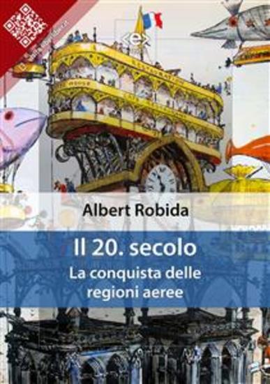 Il 20 secolo - La conquista delle regioni aeree - cover