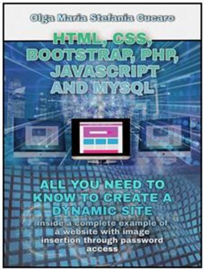 HTML CSS Bootstrap Php Javascript and MySql - All you need to know to create a dynamic site - cover