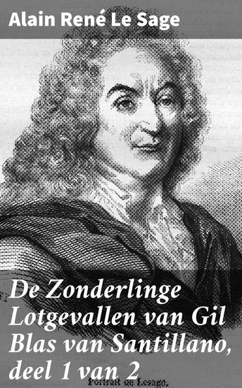 De Zonderlinge Lotgevallen van Gil Blas van Santillano deel 1 van 2 - De Spaansche Avonturier - cover