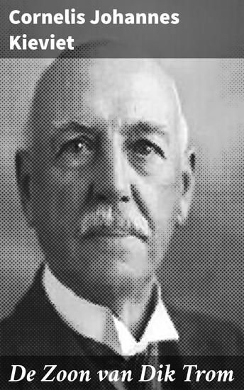 De Zoon van Dik Trom - Een humoristisch avontuur in het Nederland van de 19e eeuw - cover