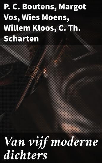 Van vijf moderne dichters - Verkenningen van modernistische thema's en literaire stijlen - cover