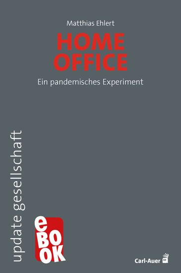 Homeoffice - Ein pandemisches Experiment - cover
