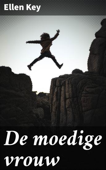 De moedige vrouw - Een krachtige boodschap van empowerment en emancipatie - cover