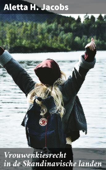 Vrouwenkiesrecht in de Skandinavische landen - Strijden voor gelijkheid: Vrouwenkiesrecht in Scandinavië - cover