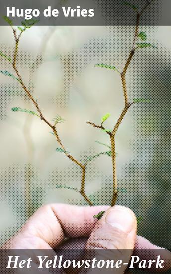 Het Yellowstone-Park - Een meeslepende verkenning van ecologische pracht en biodiversiteit - cover